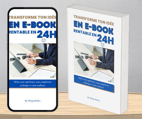 Transforme ton idée en e-book rentable en 24h