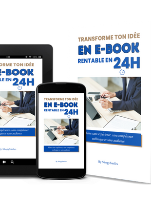 Transforme ton idée en e-book rentable en 24h