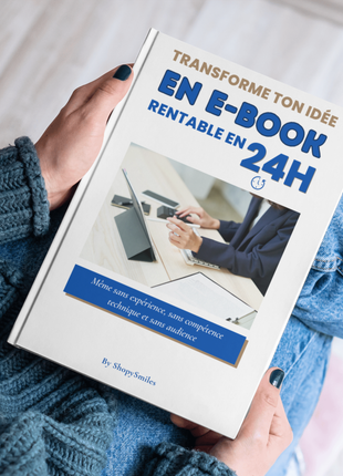 Transforme ton idée en e-book rentable en 24h